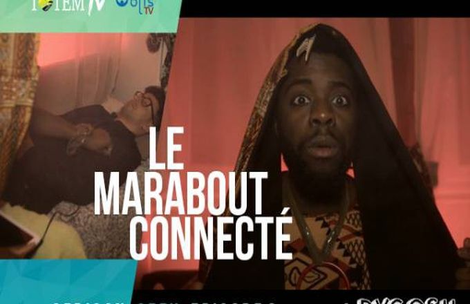 « Le marabout connecté », web-série African Geek, épisode 6